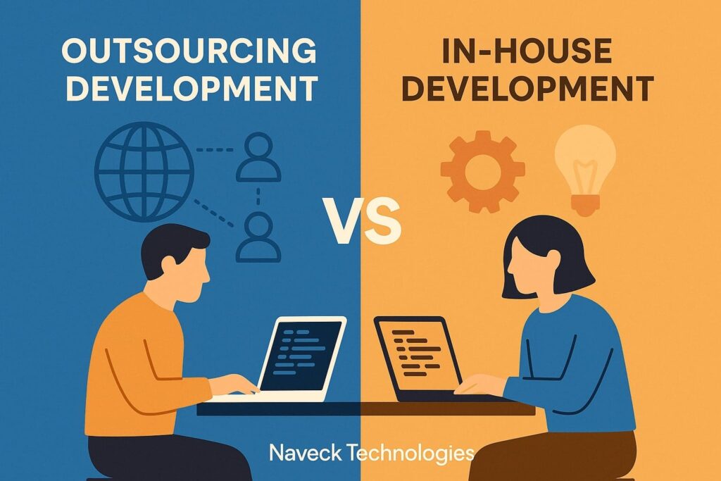 Outsourcing vs In-House Development Which is Better for Startups - Naveck Technologies