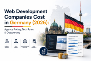 Web Development Companies Cost in Germany (2026): Agency Pricing, Tech Rates & Outsourcing